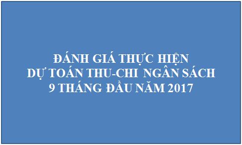 Công bố tình hình thực hiện dự toán thu-chi ngân sách 9 tháng đầu năm 2017